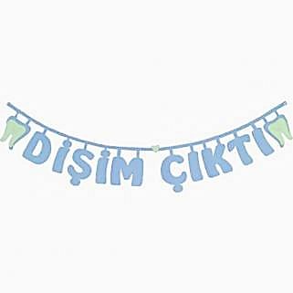 Keçe Dişim Çıktı Yazısı - Mavi