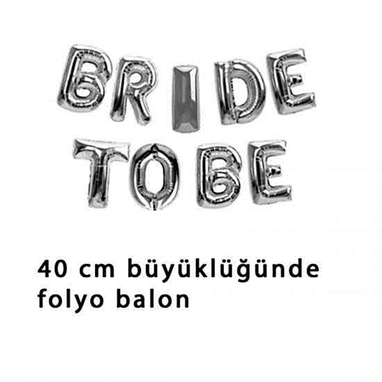 Bride To Be Gümüş Folyo Balon Seti Premium